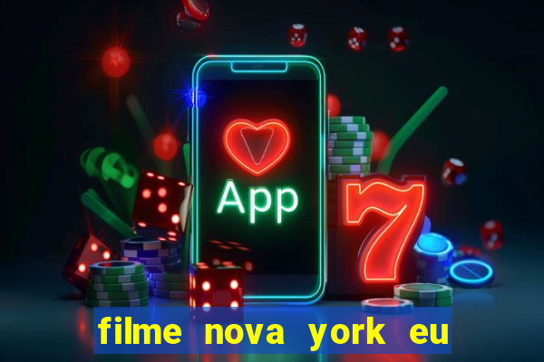 filme nova york eu te amo